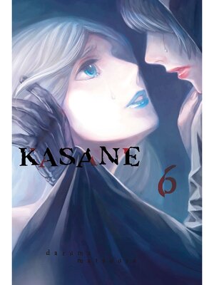 cover image of Kasane, Volume 6